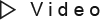 Video button